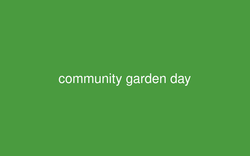 Community Garden Day