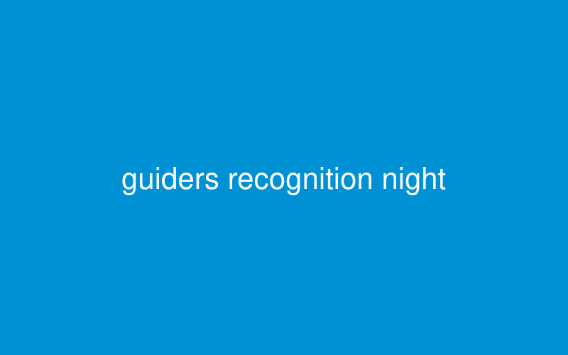 Guiders Recognition Night